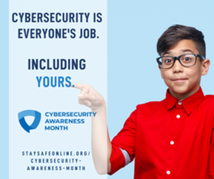OCTOBER IS CYBERSECURITY AWARENESS MONTH!